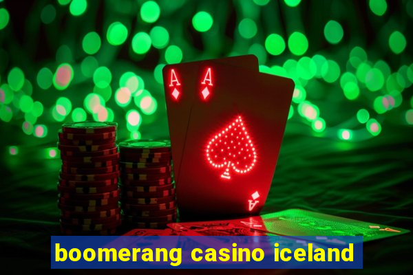 boomerang casino iceland